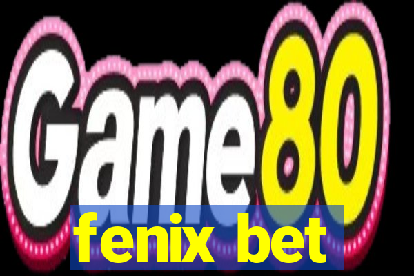 fenix bet